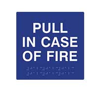 ADA Compliant Pull In Case Of Fire Signs with Raised Lettering and Grade Two Braille - 6x6 size