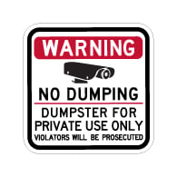 Warning No Dumping Dumpster For Private Use Only  - 12x12 - Made with Reflective Rust-Free Heavy Gauge Durable Aluminum available from StopSignsandMore.com