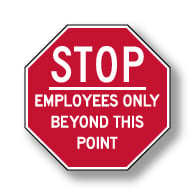 STOP Employees Only Beyond This Point - 24X24