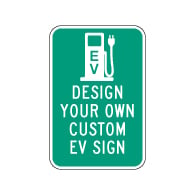Custom EV Reflective Sign - 12x18 Size - Vertical Rectangle - Heavy Gauge Rust-Free Aluminum Rated for at least 7 Years Outdoor Service without Fading