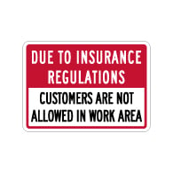 Insurance Regulations Prohibits Customers Sign - 14x10 - This Single-Faced Non-Reflective Sign is Made with Heavy-Gauge Durable Rust Free Aluminum, Durable Vinyl and Inks.