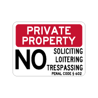 California Penal Code Private Property No Soliciting Loitering Trespassing Sign - 24x18 - Reflective rust-free heavy-gauge aluminum No Trespassing Signs