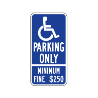 R99C California Disabled Parking Space Sign - New California Handicapped Parking Signs Minimum Fine $250 Signs and California Disabled Parking Tow-Away Signs.