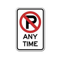 No Parking Any Time Signs with No Parking Symbol - 12x18  - Reflective Rust-Free Heavy Gauge Aluminum No Parking Signs