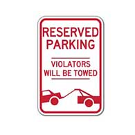Reserved Parking Violators Will Be Towed Signs with Towing Symbol - 12x18
