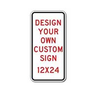 Design Your Own Custom Reflective Sign - 12x24 Size - Vertical Rectangle - Reflective Rust-Free Heavy Gauge Aluminum Signs