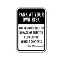 Reflective Park At Your Own Risk Not Responsible For Damage Or Theft To Vehicles Or Vehicle Contents Parking Lot Signs - 18x24