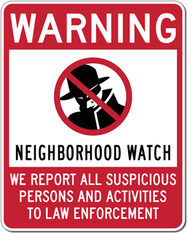 Neighborhood Watch Warning Sign - 24x30 | StopSignsandMore.com