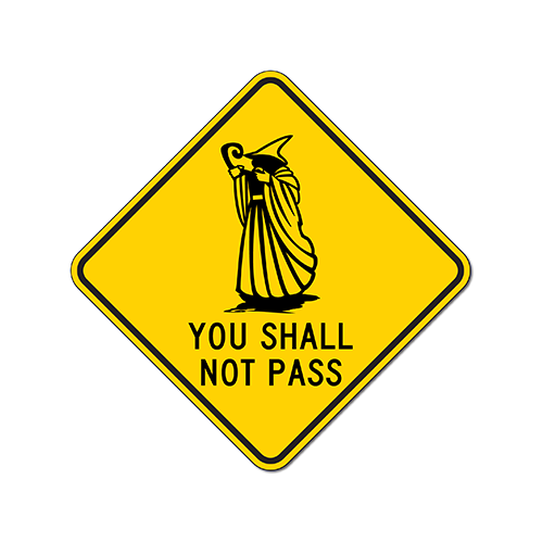 you shall not pass wizard sign 18x18 or 24x24 or 30x30 sizes 18x18 size pass sign