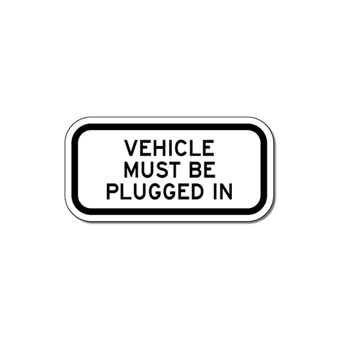 Image showcasing R7-113AP Vehicle Must Be Plugged In Sign - 12x6 | StopSignsandMore.com