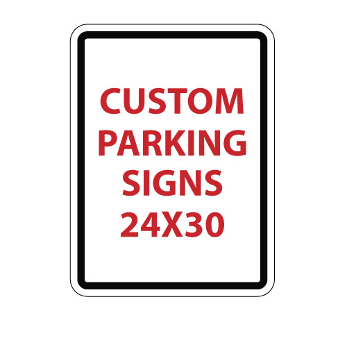 Custom Parking Sign 24X30