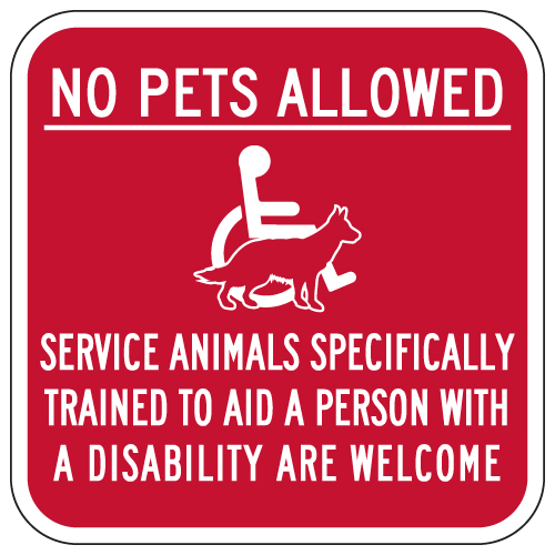 No Pets Allowed Service Animals Are Welcome Sign - 12x12