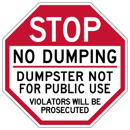 STOP No Dumping Dumpster Not For Public Use Sign 18x18
