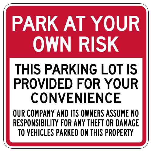Park At Your Own Risk Parking Lot Sign 24x24