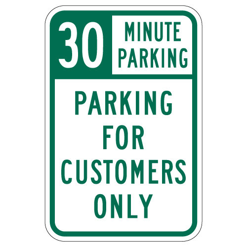 30 Minute Parking For Customers Only Sign - 12x18