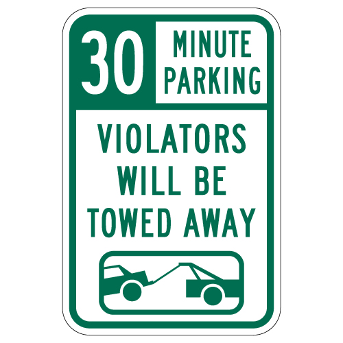 30 Minute Parking Violators Will Be Towed Sign - 12x18
