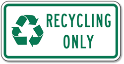 Recycling Only Signs - 12x6-Reflective Rust-Free Aluminum Signs