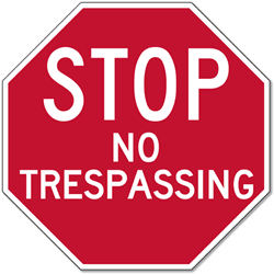 No Trespassing STOP Sign - 18x18