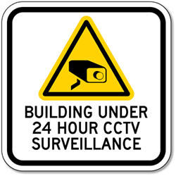 Building Under 24 Hour CCTV Surveillance Sign - 12x12