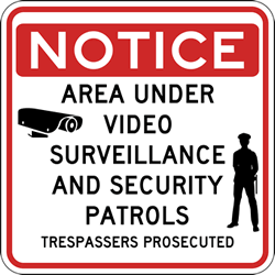 Notice Area Under Video Surveillance And Security Patrols Trespassers Prosecuted Signs 18x18 - Reflective Rust-Free Heavy Gauge Aluminum Security Signs