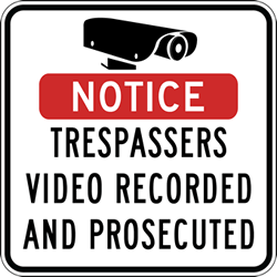 Notice Trespassers Video Recorded And Prosecuted Signs - 18x18 - Reflective rust-free heavy-gauge aluminum Video Security Signs