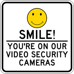 Smile! You're On Our Video Security Cameras Signs - 18x18 - Reflective rust-free heavy gauge aluminum Video Security Signs