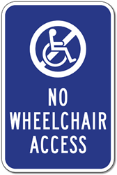 No Wheelchair Access Sign  - 12x18 - Reflective Rust-Free Heavy Gauge Aluminum No Handicapped Access Sign