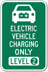 Electric Vehicle Charging Only Level Two Sign - 12x18 - Reflective Rust-Free Heavy Gauge Aluminum Electric Vehicle Parking Signs