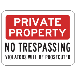 Reflective Private Property No Trespassing Violators Will Be Prosecuted Signs - 24x18