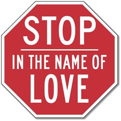 STOP In The Name of LOVE Stop Sign - 12x12 or 18x18