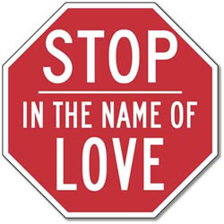 STOP In The Name of LOVE Stop Sign - 12x12 or 18x18
