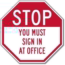 STOP You Must Sign In At Office Reflective Stop Sign - 12x12 or 18x18 - Rust-free aluminum and reflective property management signs.