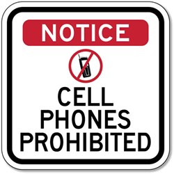 Cell Phones Prohibited Sign - 8x8 or 12x12 sizes available - Reflective Rust-Free Aluminum No Cell Phones Allowed Signs
