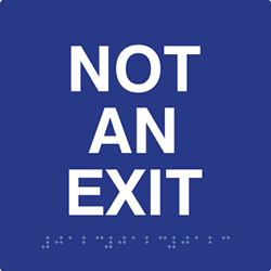 ADA Not An Exit Signs with Tactile Text and Grade 2 Braille - 6x6