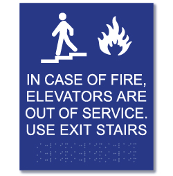 ADA Compliant and International Fire Code (section 1007.4) Compliant In Fire Emergency Do Not Use Elevator, Use Exit Stairs Sign with Tactile Text and Grade 2 Braiile