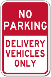 No Parking Delivery Vehicles Only Sign - 12x18 - Reflective Heavy Gauge Rust-Free Aluminum Parking Signs from STOP Signs and More