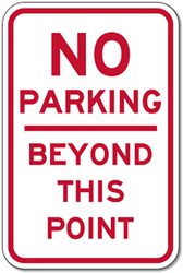 No Parking Beyond This Point Sign - 12x18 or 18x24 sizes - Reflective Rust-Free Heavy Gauge Aluminum Parking Signs