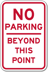 No Parking Beyond This Point Sign - 18x24 - Reflective Rust-Free Heavy Gauge Aluminum Parking Signs