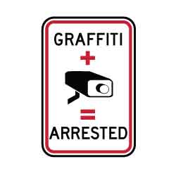 No Graffiti Security Sign: Graffiti plus Security Camera equals Arrested Sign