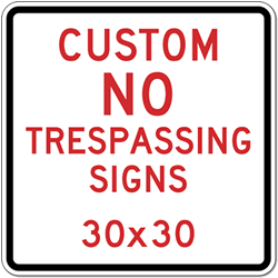 Buy Custom No Trespassing Sign - 30x30- Rust-Free Heavy-Gauge Aluminum Reflective Customized No Trespassing Signs