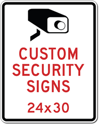 Custom Video Security and Custom Camera Surveillance Signs - 24x30 - Rust-Free Heavy-Gauge Aluminum Reflective Custom Security Signs