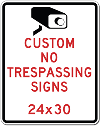 Custom No Trespassing Signs - 24x30