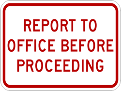 Report To Office Before Proceeding Signs - 18x12 - Reflective rust-free aluminum Property Management Signs