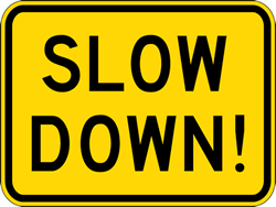 SLOW DOWN Warning Signs - 24x18- Reflective Rust-Free Heavy Gauge Aluminum Slow Down Caution Signs