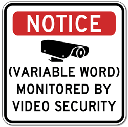 You Choose the Word for this Monitored By Video Security Sign - 18x18 - Reflective rust-free heavy-gauge aluminum Security Signs