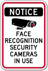 Face Recognition Security Cameras In Use Sign - 12x18