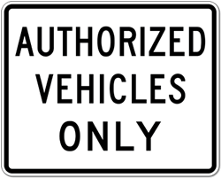 R5-11 Authorized Vehicles Only Sign - 30x24 | STOPSignsAndMore.com