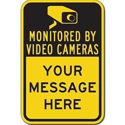 Custom Monitored By Video Cameras Signs - 12x18