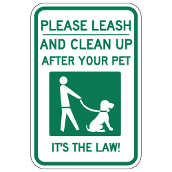 Please Leash and Clean Up After Your Pet Signs - 12x18