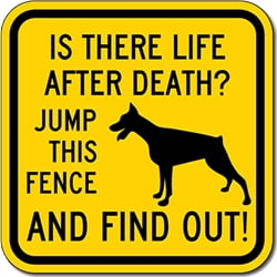 Buy Is There Life After Death Dog Security Signs - 12x12 - Reflective Aluminum Guard Dog Signs